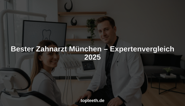 Umfangreiche Zahnbehandlung in München - Expertenvergleich